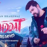 shiddat reloaded lyrics manan bhardwaj 2021