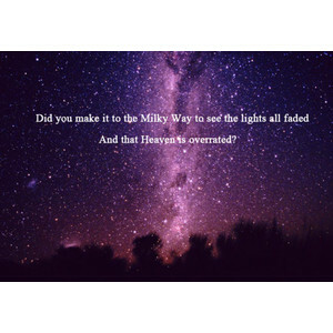 tell me did you make it to the milky way lyrics