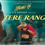 Tere Rang Lyrics - Atrangi Re