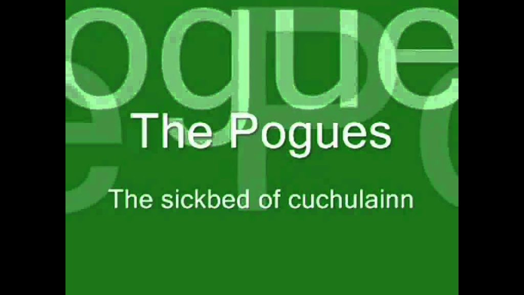 the sick bed of cuchulainn lyrics the pogues