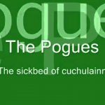 the sick bed of cuchulainn lyrics the pogues