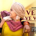 veera ve veera lyrics mannat noor laachi bawa mirika singh jamraud 2021