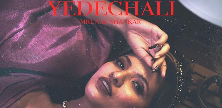 Yedechali Lyrics by Mrunal Shankar