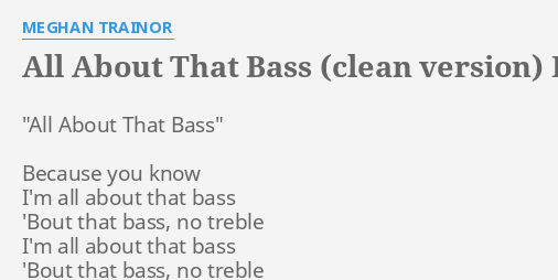 all about that bass lyrics clean