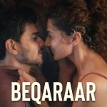 beqaraar lyrics ronkini gupta raghav kaushik looop lapeta 2022