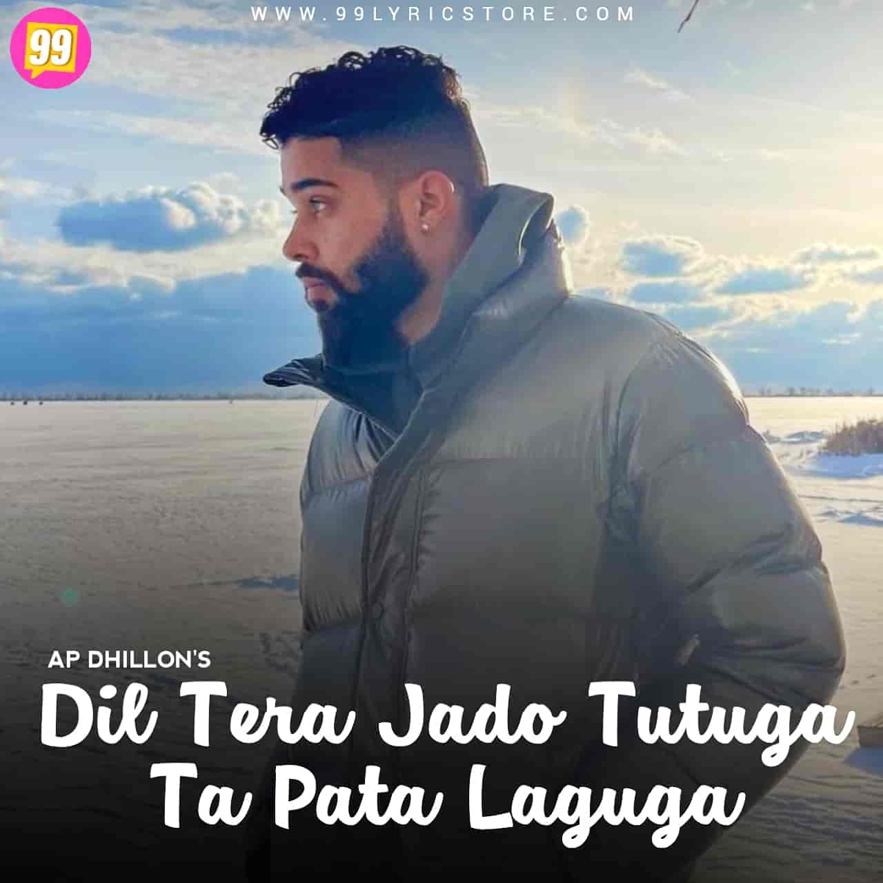 dil tera jadoo tutega ta pata laguga lyrics ap dhillon