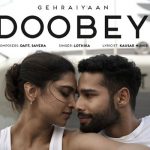 Doobey Lyrics from Gehraiyaan ft Deepika Padukone