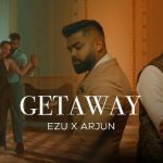 getaway lyrics ezu arjun en route 2022