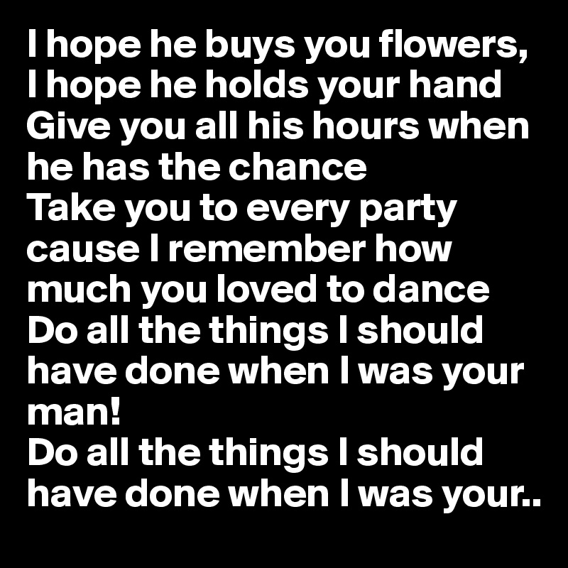 i hope he buys you flowers lyrics