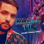 kaala til lyrics satjeet tiwana yashvi 2022