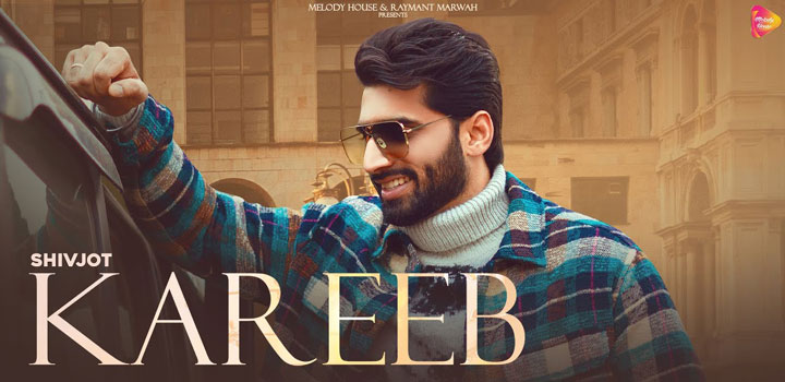 Kareeb Lyrics by Shivjot