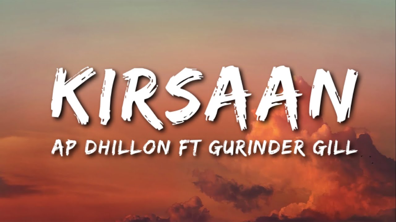 kirsaan lyrics ap dhillon gurinder gill 2021