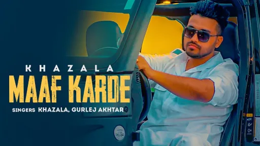 maaf karde lyrics khazala gurlez akhtar 2022