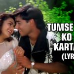 tumse milne ko dil karta hai lyrics phool aur kaante