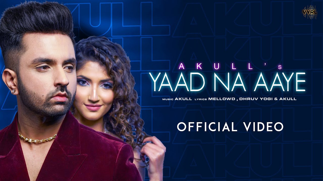 yaad na aaye lyrics akull angel rai