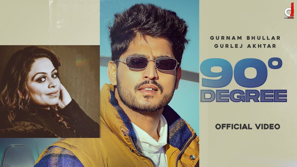 90 degree lyrics gurnam bhullar gurlez akhtar 2022