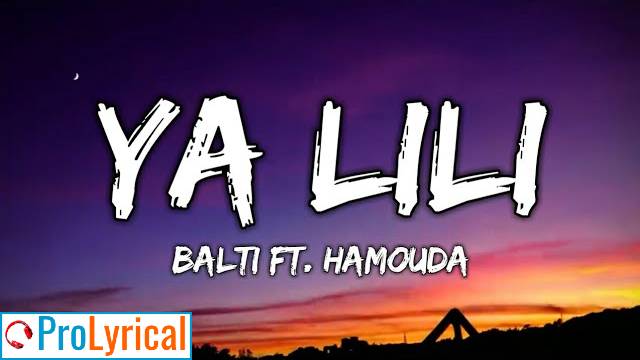 ya lili lyrics – balti feat hamouda.jpg