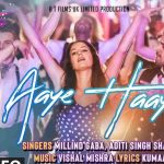 aaye haaye lyrics vishal mishra millind gaba aditi singh sharma time to dance 2021