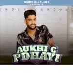 aukhi c pdhayi lyrics inder pandori gurlez akhtar 2022