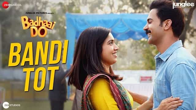 bandi tot lyrics ankit tiwari nikhita gandhi badhaai do 2022