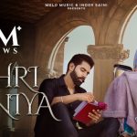 Behri Duniya Lyrics by Afsana Khan