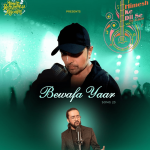 bewafa yaar lyrics nihal tauro himesh ke dil se vol 1 2022