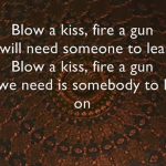 blow a kiss fire a gun lyrics