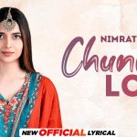 chunni lot lyrics nimrat khaira nimmo 2022