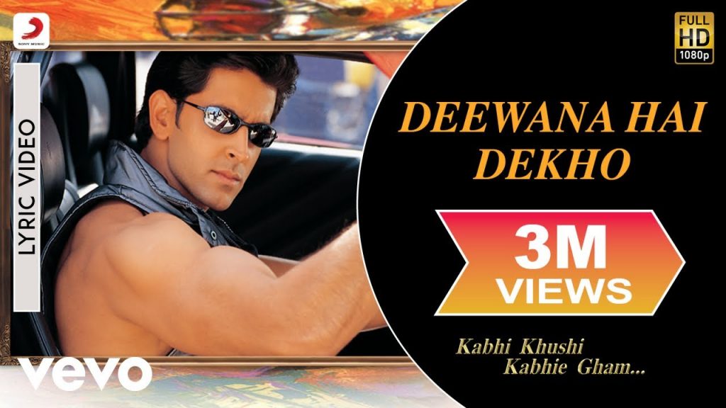 Deewana Hai Dekho Lyrics – Kabhi Khushi Kabhi Gham