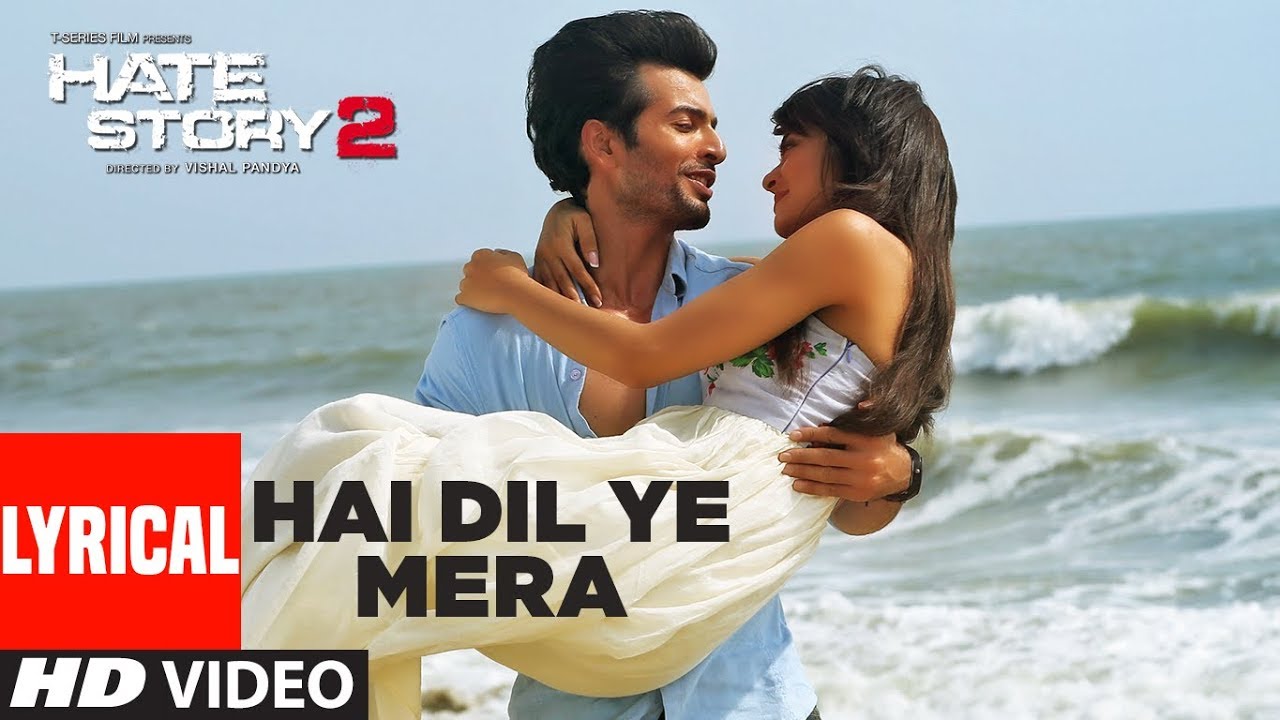 hai dil ye mera lyrics arijit singh hate story 2 2014