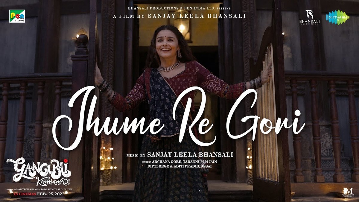 jhume re gori lyrics archana gore tarannum malik jain deepti rege aditi prabhudesai gangubai kathiawadi 2022