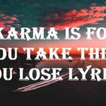 karma is for you take the l you lose lyrics