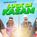 luck di kasam lyrics ramji gulati mack the rapper 2022