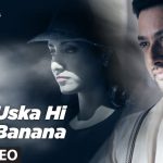 lyrical uska hi banana 1920 evil returns arijit singh aftab shivdasani tia bajpai