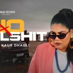 No Bullshit Lyrics Simiran Kaur Dhadli