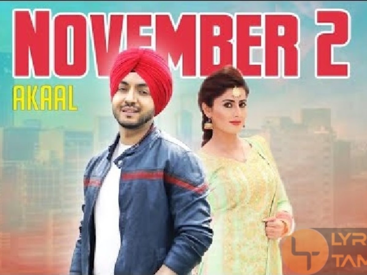 november 2 lyrics akaal 2022