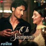 oh saaiyaan lyrics arijit singh raj pandit the power 2021