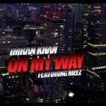 on my way lyrics imran khan meez 2022