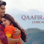 qaafirana lyrical kedarnath sushant s rajput sara ali khan arijit singh nikhita amit t