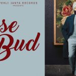 Rose Bud Lyrics - Tarsem Jassar