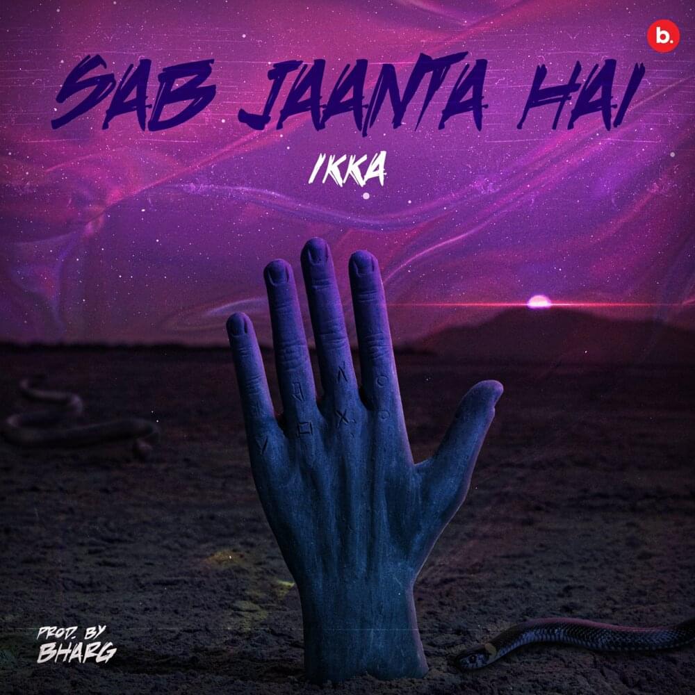 sab jaanta hai lyrics ikka 2022