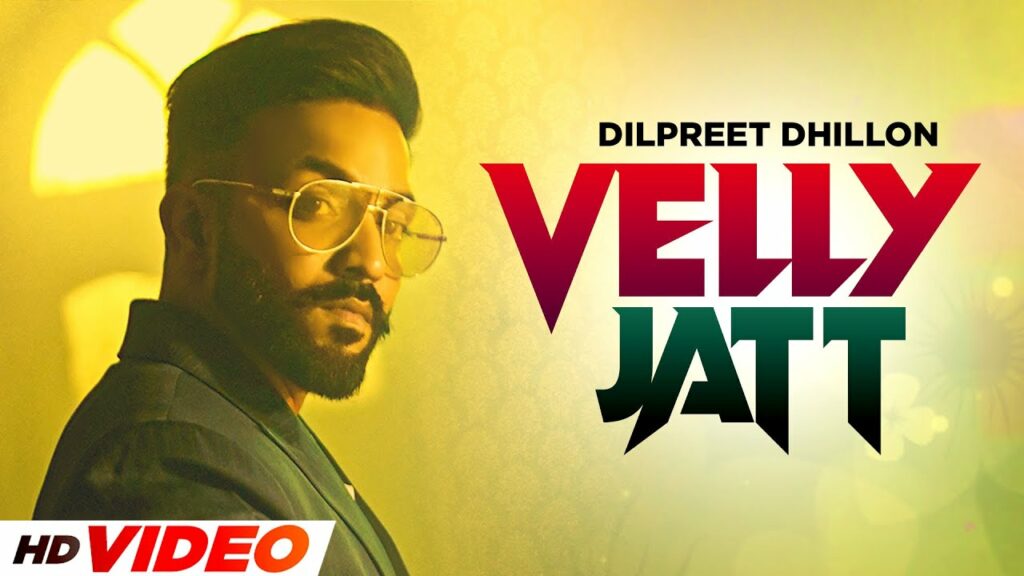 velly jatt lyrics dilpreet dhillon gurlez akhtar dushman 2022