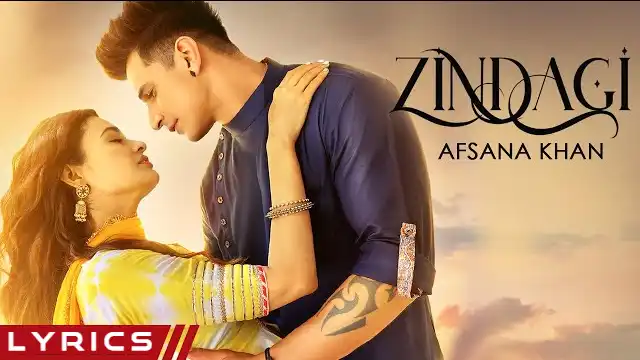 zindagi lyrics afsana khan 2022