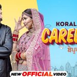 careless lyrics korala maan 2022