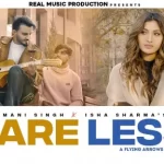 careless lyrics mani singh 2022