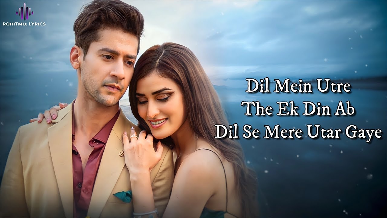 dil se utar gaye lyrics in english paras arora raj barman