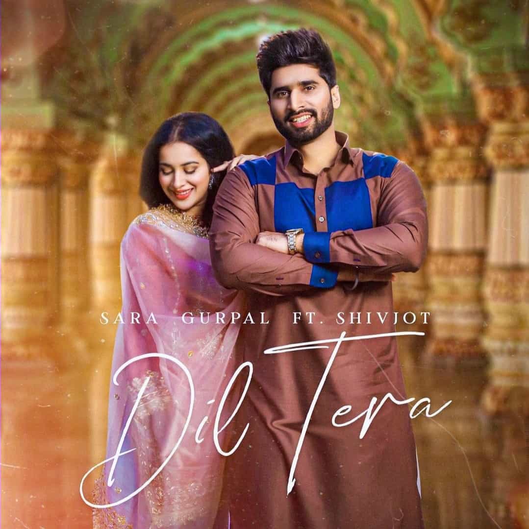 dil tera lyrics sara gurpal shivjot 2022