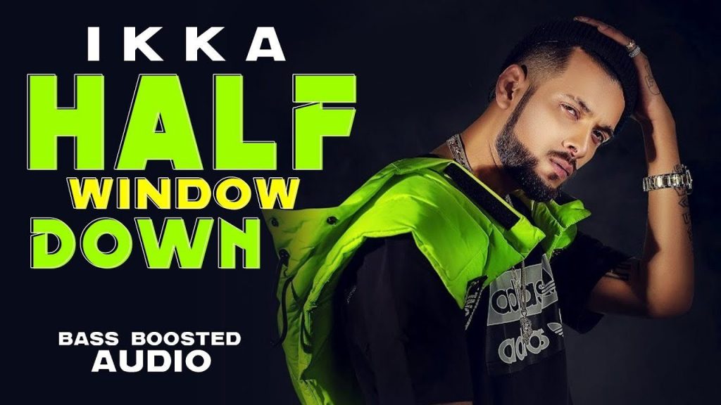 half window down lyrics ikka neetu singh dr zeus 2022