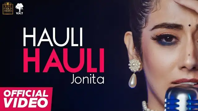 hauli hauli lyrics jonita gandhi 2022