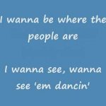 i wanna be where the people are lyrics